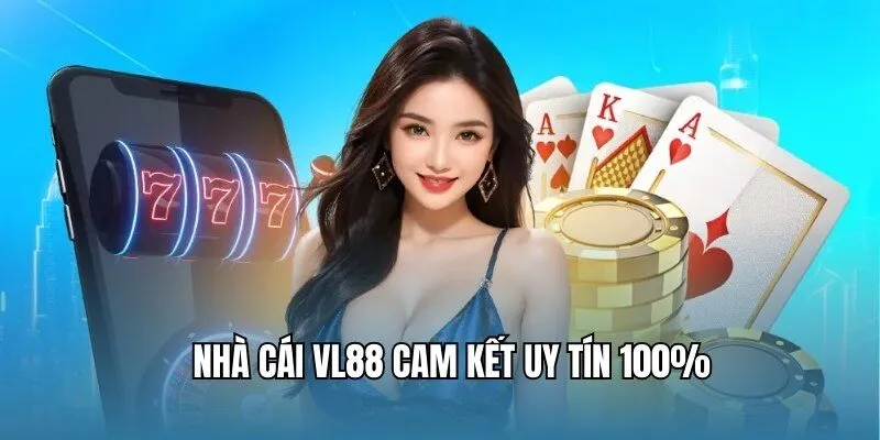 Nhà cái cam kết uy tín 100%